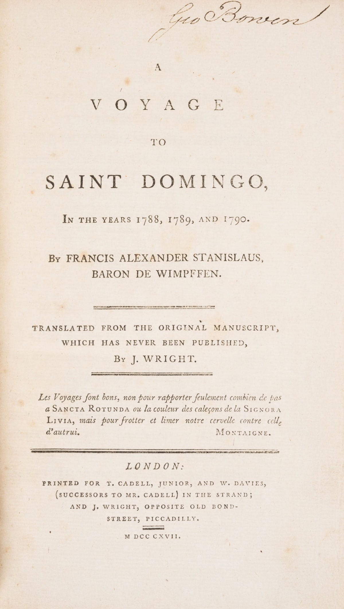 West Indies.- Wimpffen (Francis Alexander Stanislaus, Baron de) A Voyage to Saint Domingo, in the: West Indies.- Wimpffen (Francis Alexander Stanislaus, Baron de ) A Voyage to Saint Domingo, in the years 1788, 1789, and 1790, translated by J. Wright, half-title, early ownership signature to title,