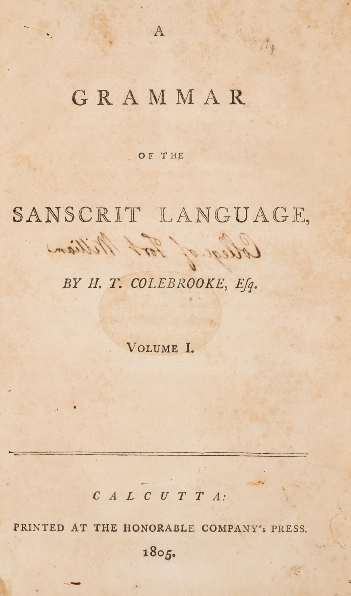 Colebrooke (Sir Henry Thomas) A Grammar of the Sanscrit Language, vol. 1 [all published], first: Colebrooke (Sir Henry Thomas) A Grammar of the Sanscrit Language, vol. 1 [all published], first edition, text in English and Sanskrit, 4pp. errata at end, ink ownership inscription and stamp of Colleg