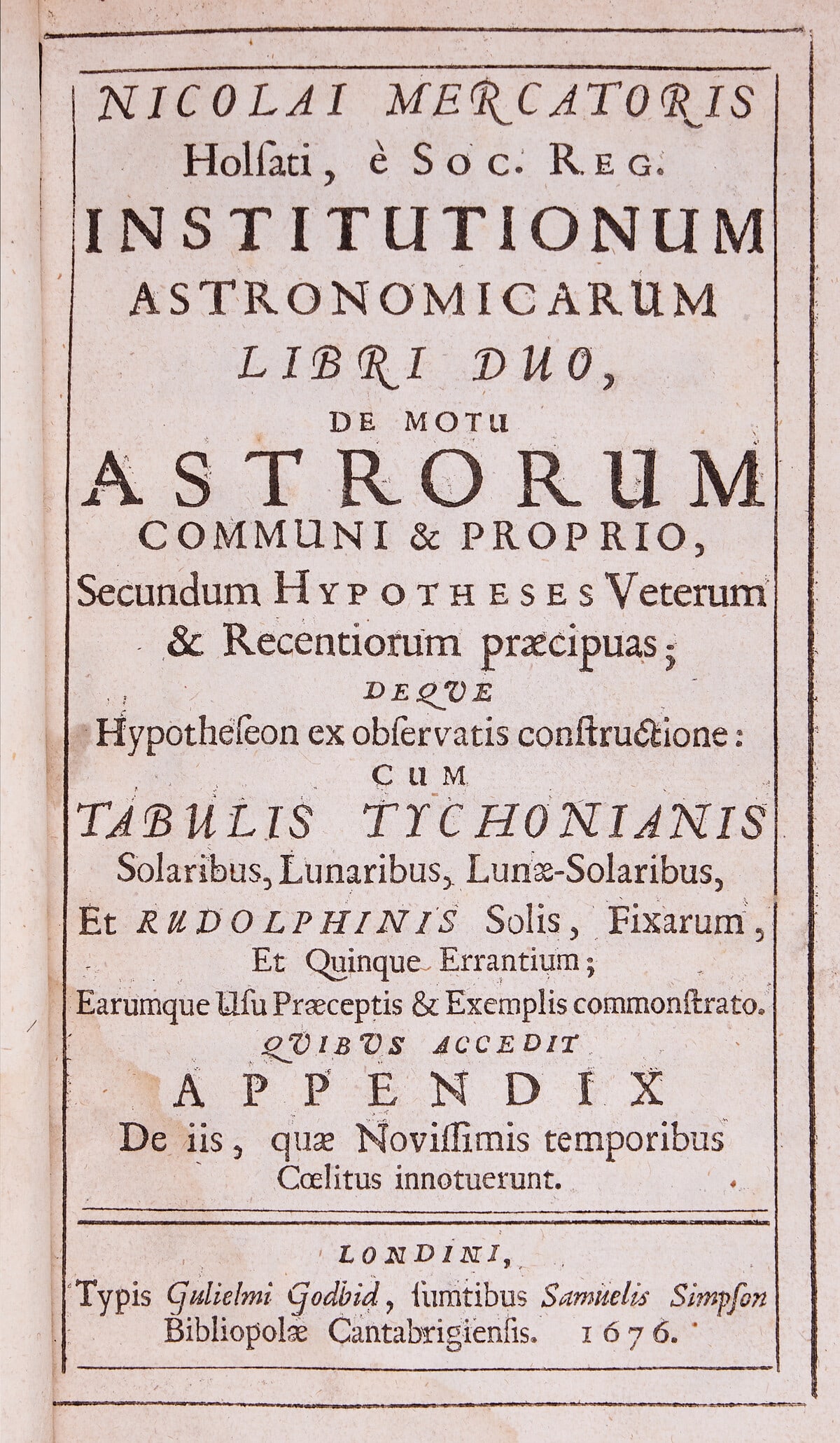 Astronomy.- Mercator (Nicolaus) Institutionum Astronomicarum libri duo, first edition, William (1 of 2)