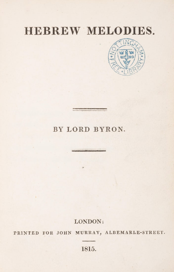 Byron (George Gordon Noel, Lord) Hebrew Melodies, first edition, Printed for John Murray, 1815; and: Byron (George Gordon Noel, Lord) Hebrew Melodies, first edition, half-title, lacks final advertisement leaf (issue thus unknown), occasional pencil underlining, contemporary half morocco, joints and s