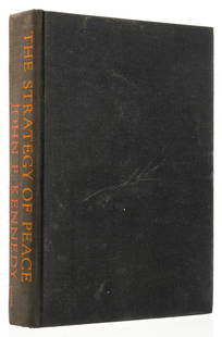 Kennedy (John F.) The Stategy of Peace, first edition, signed presentation inscription from the: Kennedy (John F.) The Stategy of Peace, first edition, signed presentation inscription from the author "to Richard Hughes with very best wishes John Kennedy" on browned front free endpaper, original c