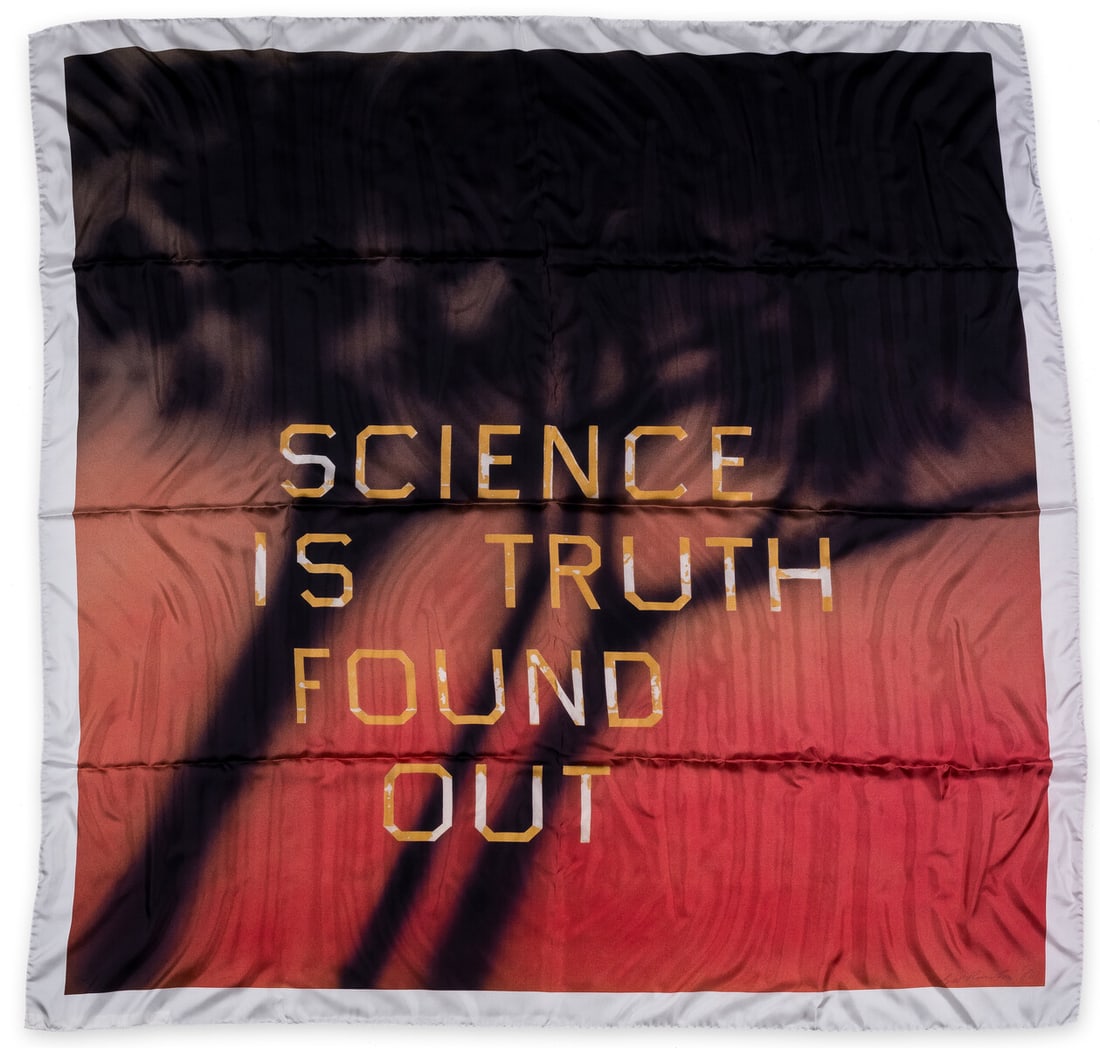 Ed Ruscha (b.1937) Science is Truth Found Out: Ed Ruscha (b.1937)Science is Truth Found OutSilk twill scarf printed in colours, 2022, numbered in ink from the edition of 500 on a hand-stitched label, produced by Massif Central, Italy, co-published