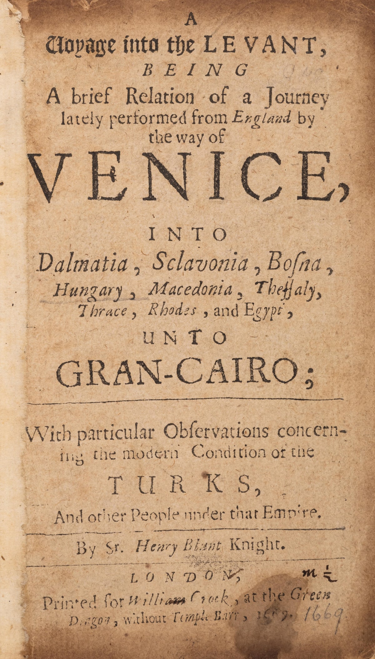 Blunt (Sir Henry) A Voyage into the Levant, being a brief Relation of a Journey lately performed: Blunt (Sir Henry) A Voyage into the Levant, being a brief Relation of a Journey lately performed from England by the way of Venice, into Dalmatia ..., title mounted on stub, advertisements at end, one