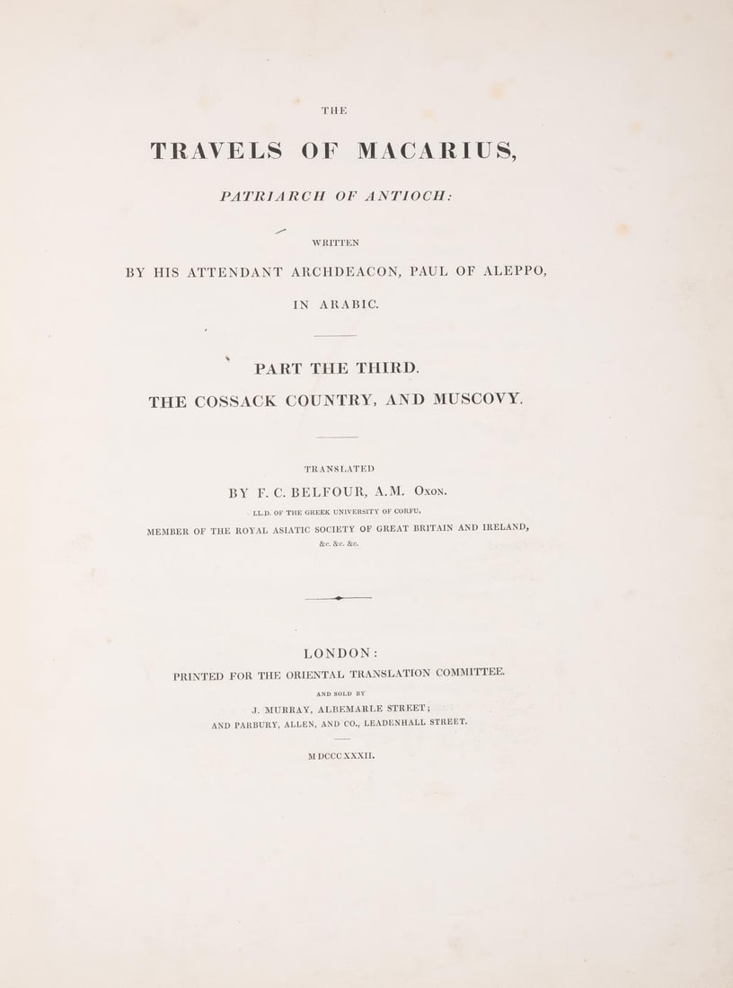 Zaim (Paul, of Aleppo) The Travels of Macarius, Patriarch of Antioch, parts III & IV, Oriental …: Zaim (Paul, of Aleppo) The Travels of Macarius, Patriarch of Antioch, parts III & IV: The Cossack Country, and Muscovy [&] Muscovy, translated by F.C