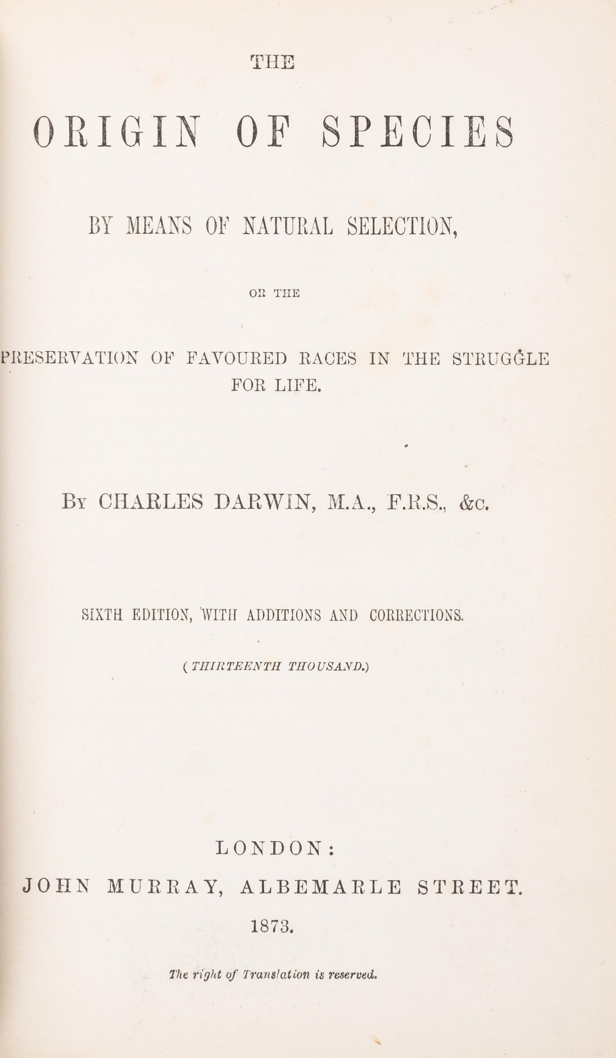 Darwin (Charles) The Origin of Species by means of Natural Selection, sixth edition, with additions: Darwin (Charles) The Origin of Species by means of Natural Selection, sixth edition, with additions and corrections (thirteenth thousand), folding lithographed ch
