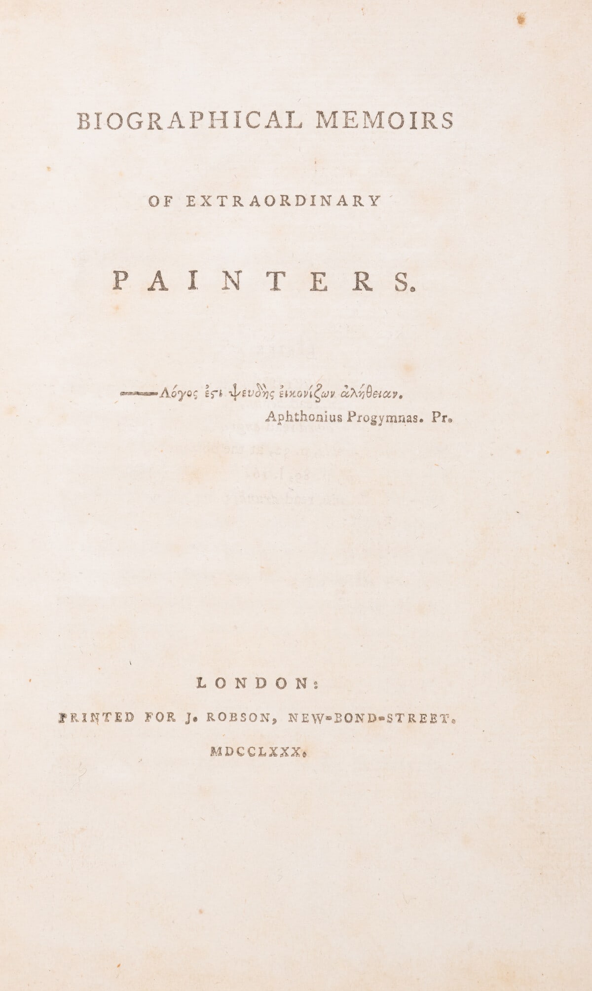 Beckford (William) Biographical Memoirs of Extraordinary Painters, first edition, the author's first: [Beckford (William)] Biographical Memoirs of Extraordinary Painters, first edition, with the final errata leaf (som