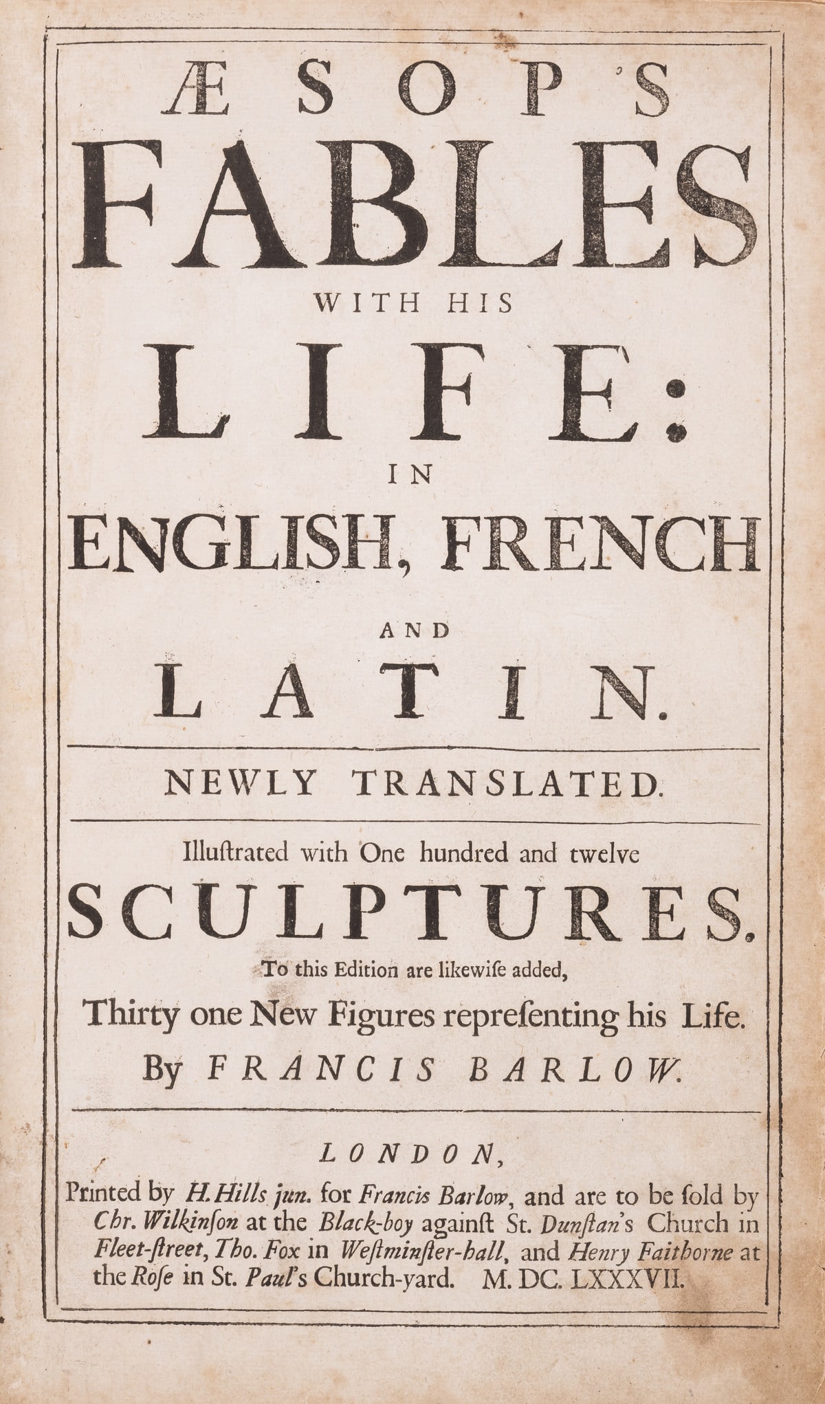Aesop. Fables with His Life: in English, French and Latin, H. Hills jun. for Francis Barlow, 1687.: Aesop. Fables with His Life: in English, French and Latin, engraved frontispiece, addi