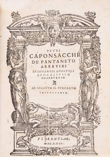 Caponsacchius (Petrus) In Iohannis apostoli Apocalypsim observatio, Florence, [Giorgio Marescotti],: Caponsacchius (Petrus) In Iohannis apostoli Apocalypsim observatio, first edition, title within woodcut architectur