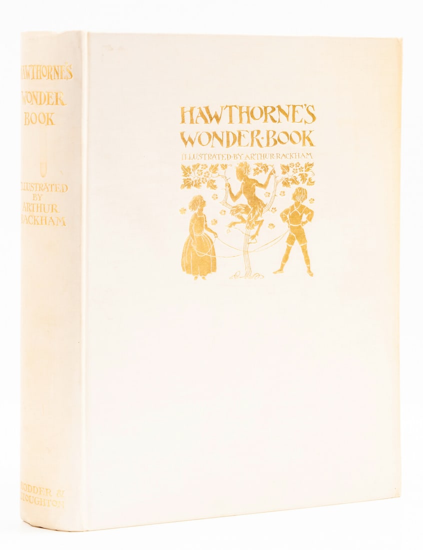 Rackham (Arthur).- Hawthorne (Nathaniel) A Wonder Book, one of 600 copies signed by the illustrator,: Rackham (Arthur).- Hawthorne (Nathaniel) A Wonder Book, one of 600 copies signed by the illustrator, tipped-in colour frontispiece and 23 colour