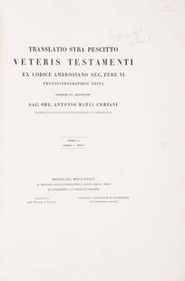 Ceriani (Antonio Maria) Translatio Syra Pescitto Veteris Testamenti ex Codice Ambrosiano sec. Fere: Ceriani (Antonio Maria) Translatio Syra Pescitto Veteris Testamenti ex Codice Ambrosiano sec. Fere VI, 2 vol., title in Italian, list of subscribers and dono