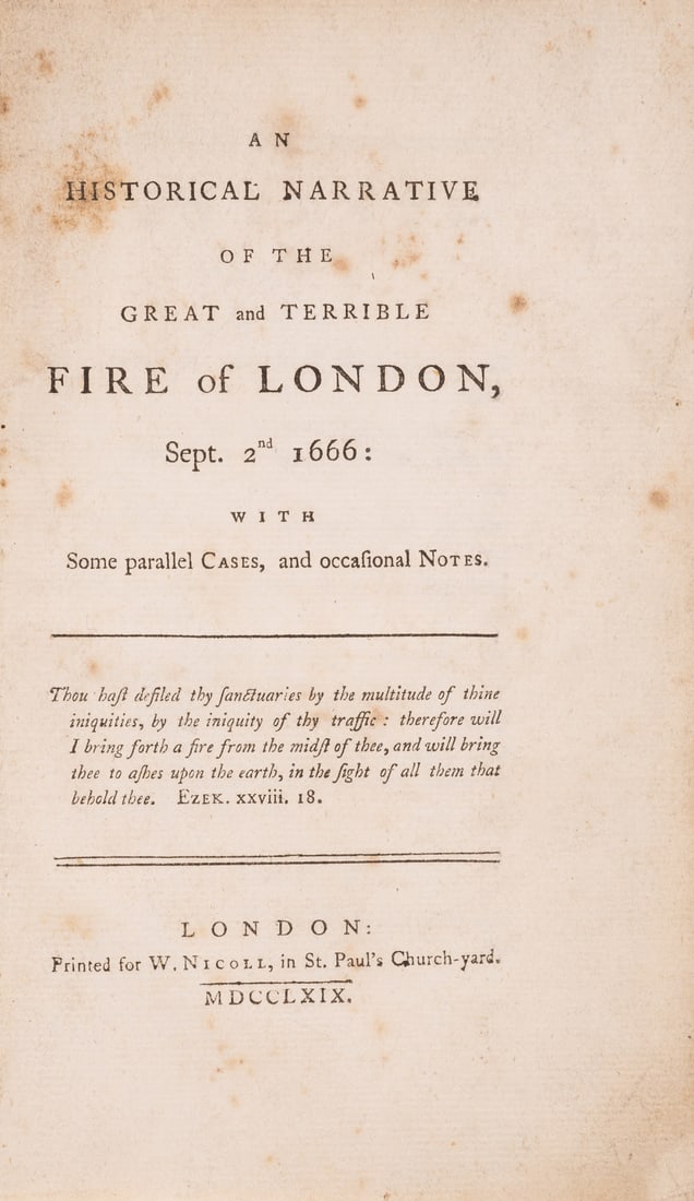 London.- An Historical Narrative of the Great and Terrible Fire of London...bound with An Historical: London.- An Historical Narrative of the Great and Terrible Fire of London...1666 printed for W. Nicholl, 1769