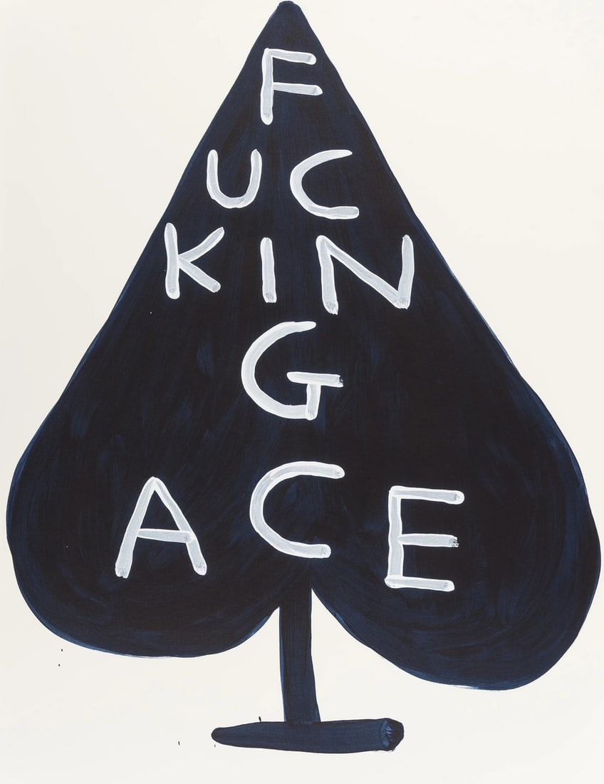 David Shrigley (b.1968) Fucking Ace: David Shrigley (b.1968) Fucking Ace Screenprint in colours, 2018, initialled and dated in pencil verso, numbered from the edition of 125 verso, published by Jealous Gallery & Print Studi