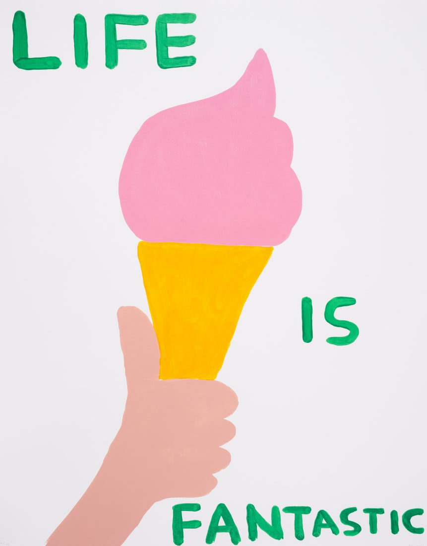David Shrigley (b.1968) Life is Fantastic: David Shrigley (b.1968) Life is FantasticScreenprint in colours, 2016, initialled and dated in pencil, numbered from the edition of 350, printed by K2 Screen, published by Counter Editions, London, on