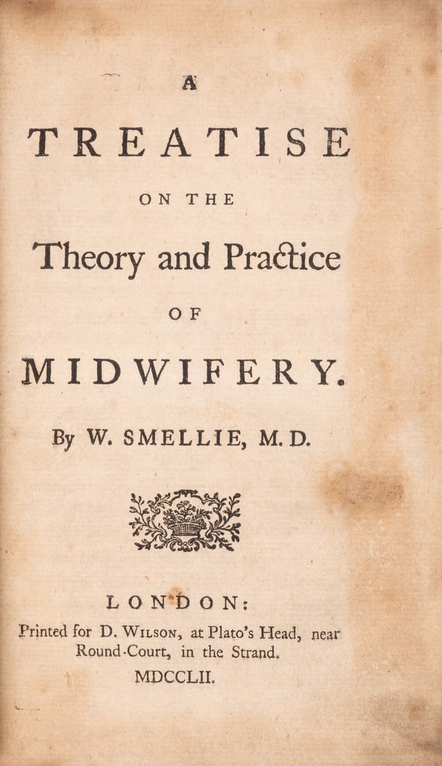 Midwifery.- Smellie (William) A Treatise on the Theory and Practice of Midwifery, vol. 1 only (of: Midwifery.- Smellie (William) A Treatise on the Theory and Practice of Midwifery, vol. 1 only (of 3), first e
