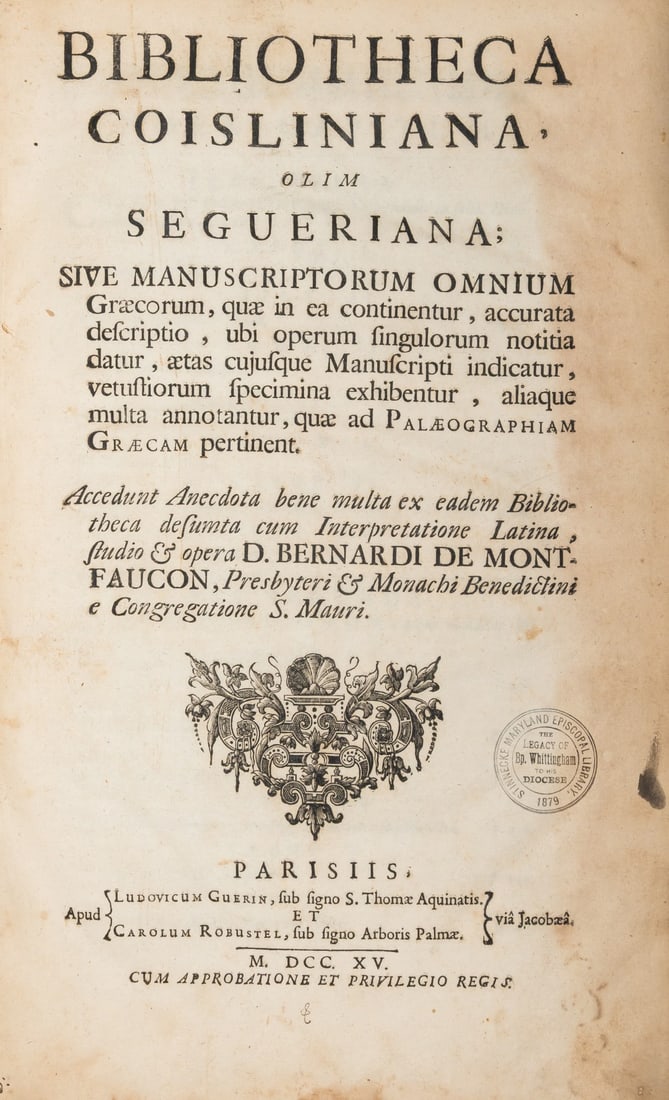 Catalogue.- Montfaucon (Bernard de) Bibliotheca Coisliniana, olim Segueriana; sive Manuscriptorum: Catalogue.- Montfaucon (Bernard de) Bibliotheca Coisliniana, olim Segueriana; sive Manuscriptorum omnium Graecorum..., first edition, text in Latin and Greek, 5 engraved plates, some engraved