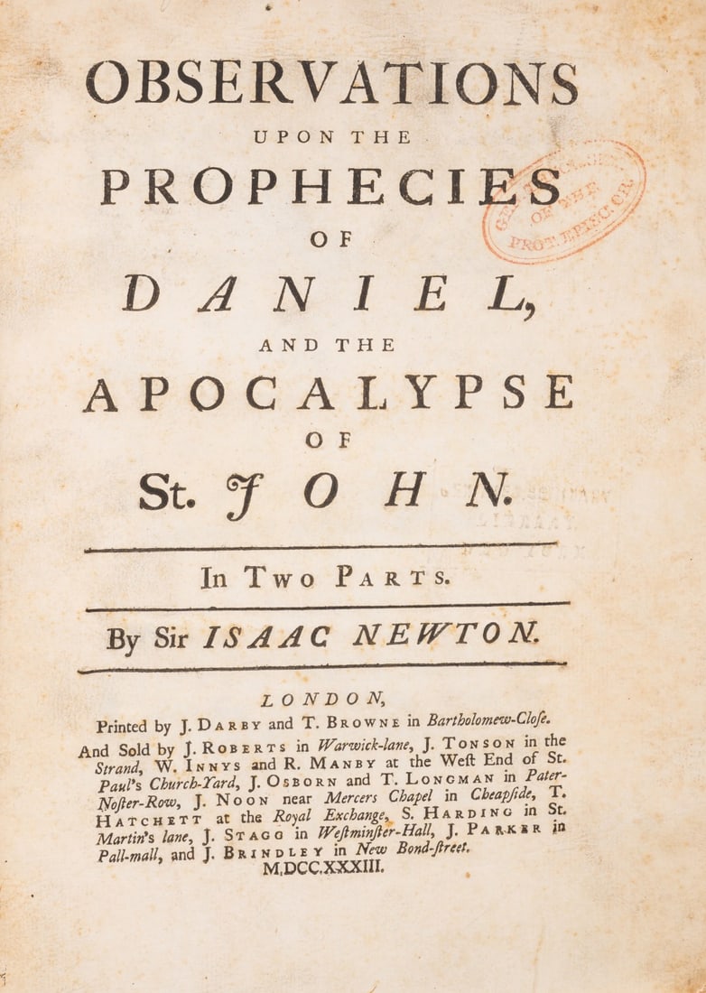 Newton (Sir Isaac) Observations upon the prophecies of Daniel, and the Apocalypse of St. John, 2: Newton (Sir Isaac) Observations upon the prophecies of Daniel, and the Apocalypse of St. John, 2 parts in 1, first edition, engraved head-piece on A2, ink gift inscription to title verso from