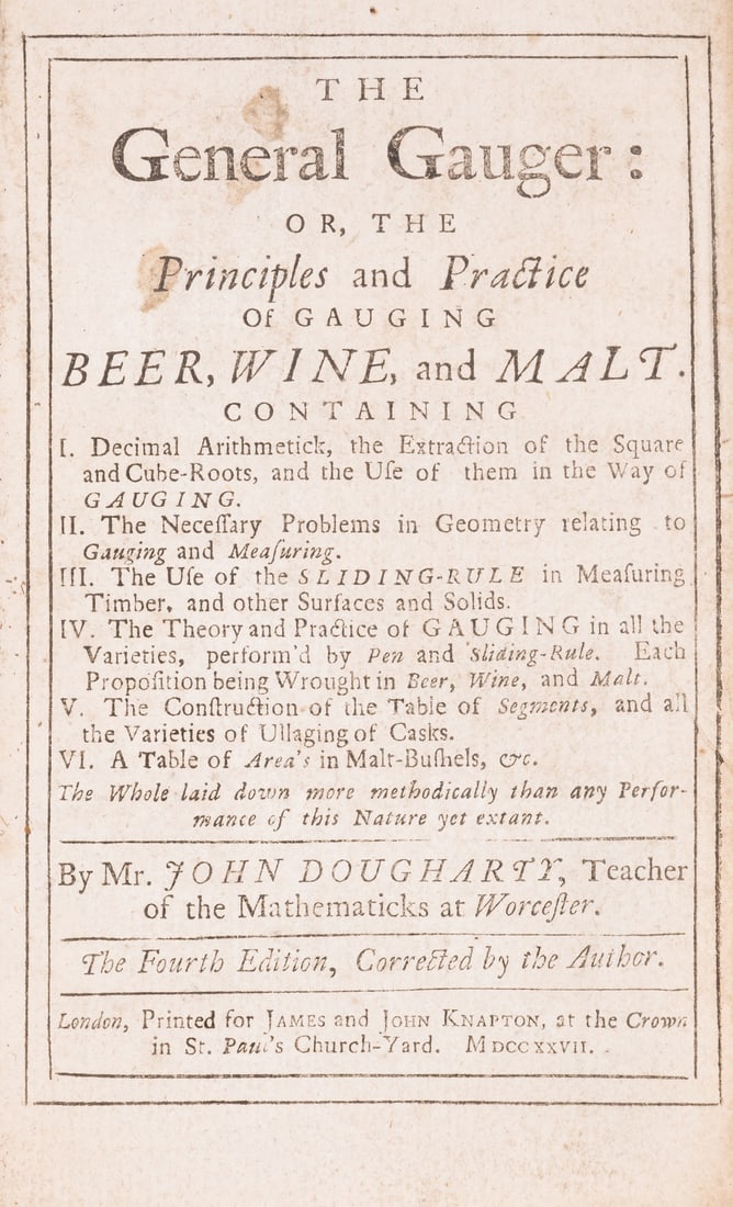 Brewing & Winemaking.- Dougharty (John) The General Gauger: or, the principles and practice of: Brewing & Winemaking.- Dougharty (John) The General Gauger: or, the principles and practice of gauging beer, wine, and malt, fourth edition,