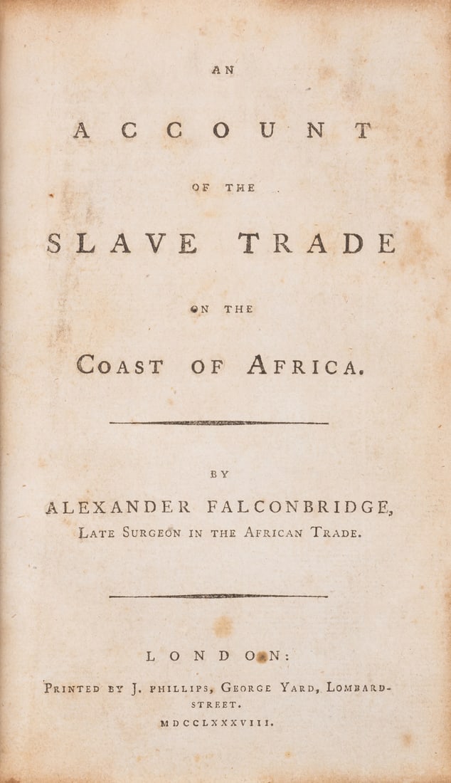 Abolition.- Falconbridge (Alexander) An Account of the Slave Trade on the Coast of Africa, first: Abolition.- Falconbridge (Alexander) An Account of the Slave Trade on the Coast of Africa, first edition, 1p. advertisements, title and final p.