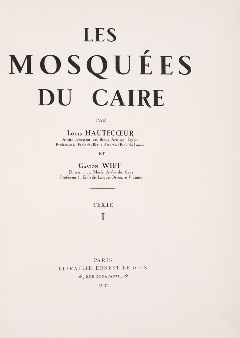 Egypt.- Hautecoeur (Louis) and Gaston Wiet. Les Mosquees du Caire, 2 vol., Paris, 1932; and 2 others (1 of 1)
