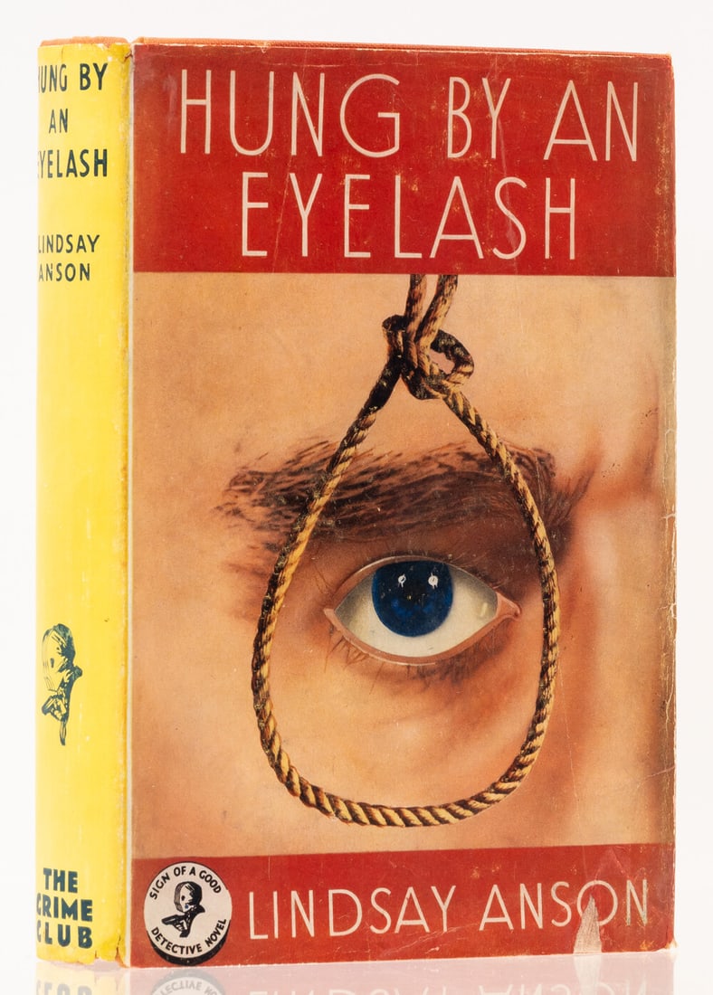 Anson (Lindsay) Hung by an Eyelash, first edition, The Crime Club, 1939.: Anson (Lindsay) Hung by an Eyelash, first edition, slightly soiled at hinges, original orange cloth lettered in black, dust-jacket, upper flap price clipped, spin
