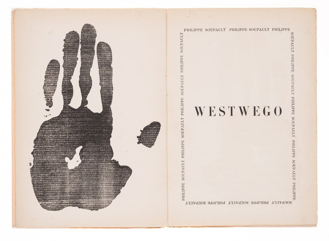 Soupault (Philippe) Westwego, poème 1917-1922, first edition, one of 300 copies, signed: Soupault (Philippe) Westwego, poème 1917-1922, first edition, one of 300 copies, signed presentation inscription from the author to Jacques Michel Gabriel Paul Benois