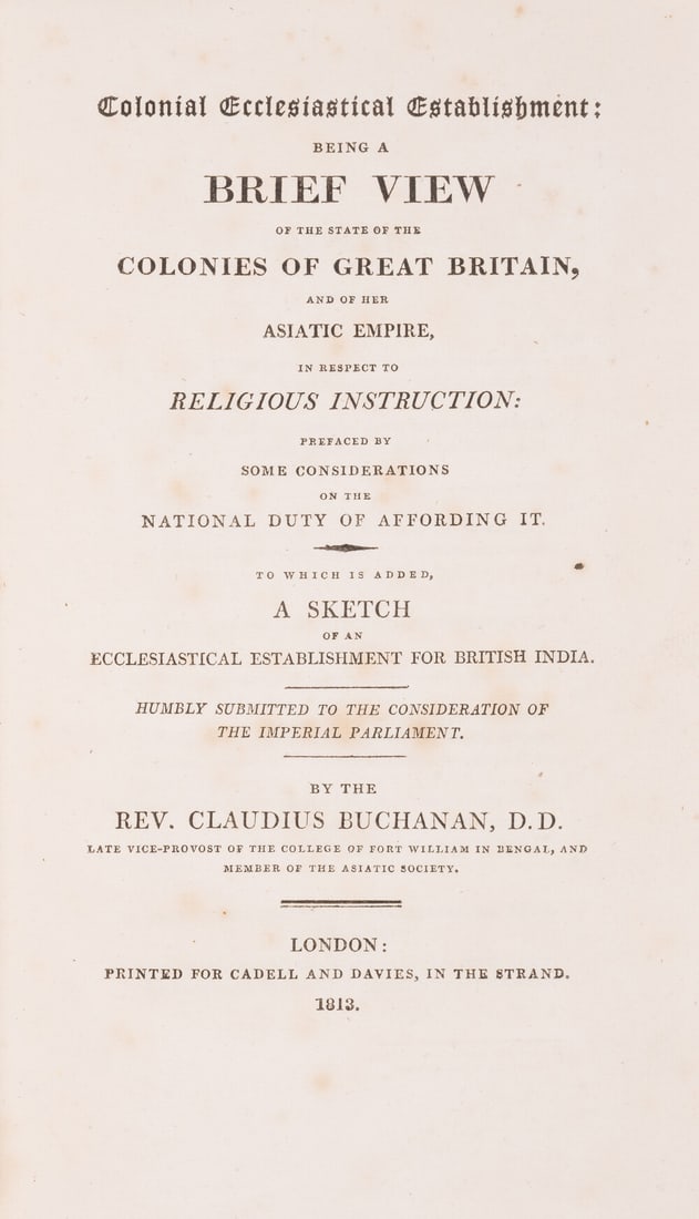 Buchanan (Rev. Claudius) Colonial Ecclesiastical Establishment: being a Brief View of the state of: Buchanan (Rev. Claudius) Colonial Ecclesiastical Establishment: being a Brief View of the State of the Colonies of Great Britain, and of her Asiatic Empire, in respect to Rel