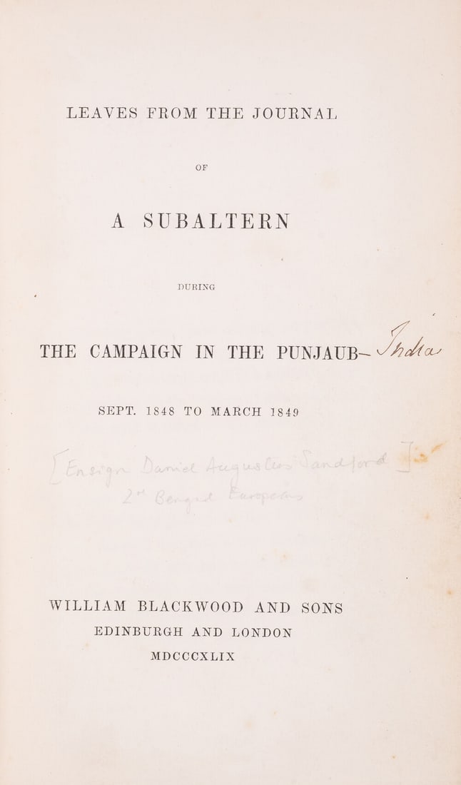 [Sandford (Daniel Augustus)] Leaves from the Journal of a Subaltern during the Campaign in the: [Sandford (Daniel Augustus)] Leaves from the Journal of a Subaltern during the Campaign in the Punjaub Sept.1848 to March 1849, first edition</