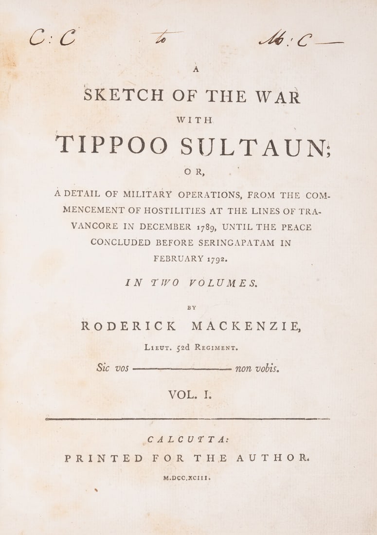 Mackenzie (Roderick) A Sketch of the War with Tippoo Sultaun..., 2 vol., first edition, Calcutta,: Mackenzie (Roderick) A Sketch of the War with Tippoo Sultaun..., 2 vol., first edition, half-titles, 11pp. list of