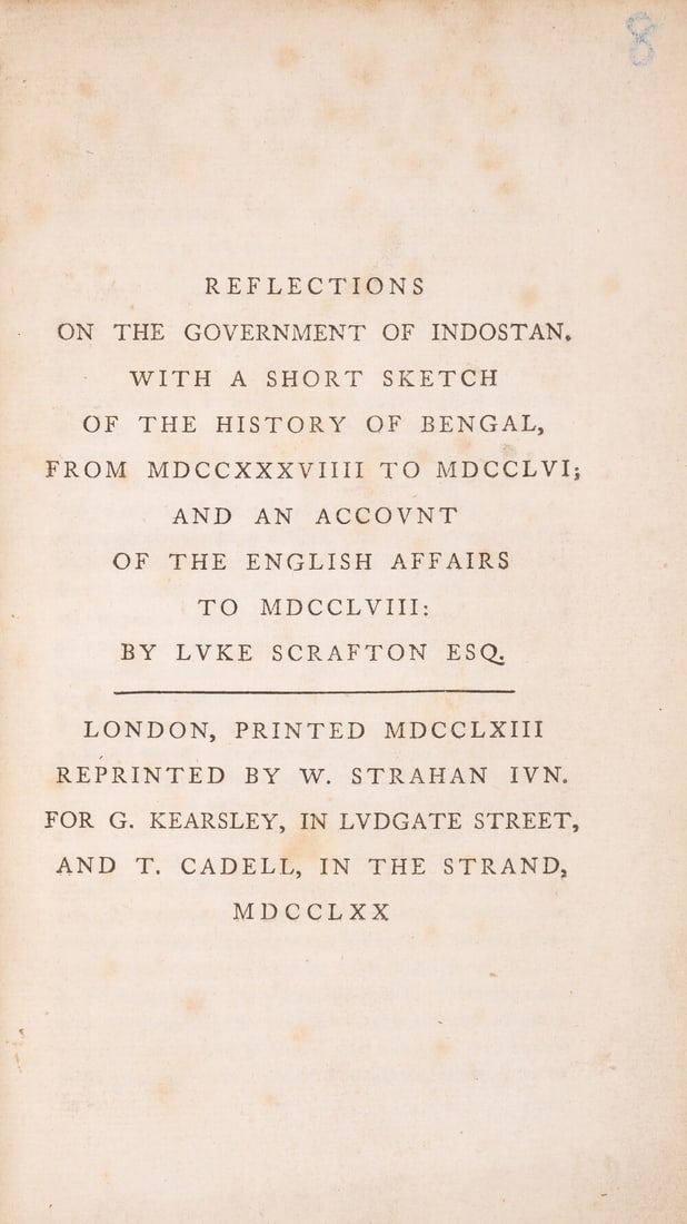Scrafton (Luke) Reflections on the Government of Indostan, with a short sketch of the history of: Scrafton (Luke) Reflections on the Government of Indostan, with a short sketch of the history of Bengal, from MDCCXXXVIIII to MDCCLVI; and an account of the English a