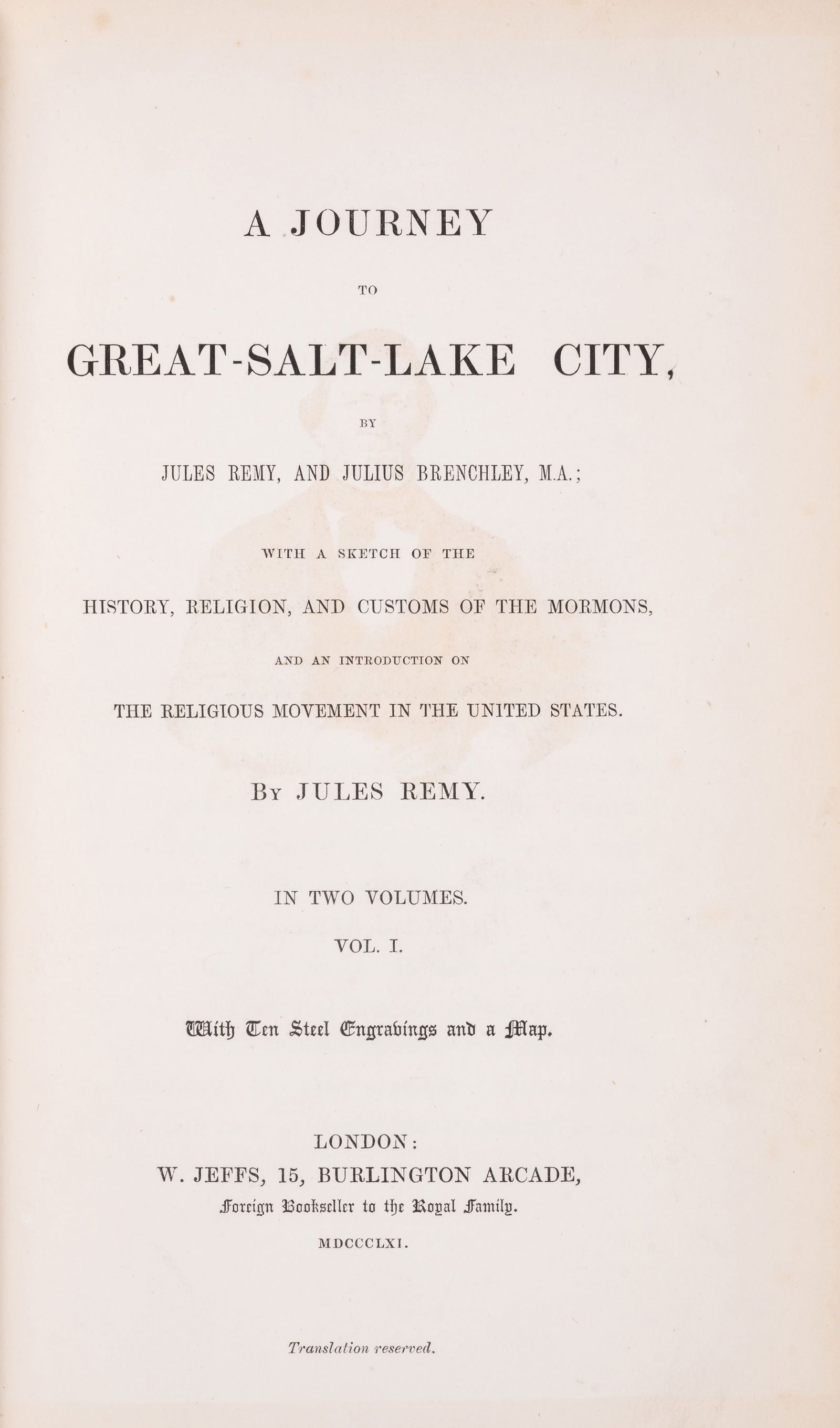 America.- Brenchley (Julius L.) A Journey to Great-Salt-Lake City, 2 vol., first edition in English,: America.- Brenchley (Jules and Julius L.) A Journey to Great-Salt-Lake City, 2 vol., first edition in English, half-titles, engraved frontispieces, plates, folding map, modern morocco-backed cloth, un