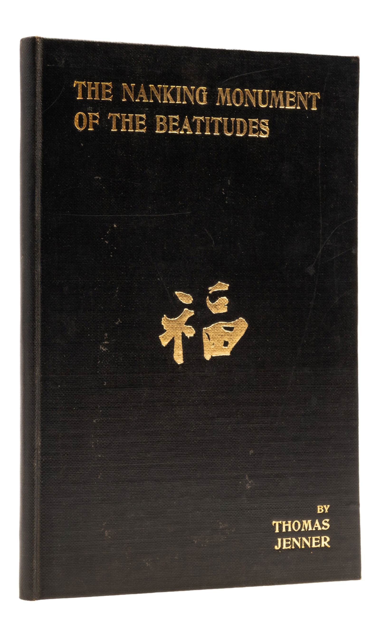 China.- Jenner (Thomas) The Nanking Monument of the Beatitudes, first edition, original cloth,: China.- Jenner (Thomas) The Nanking Monument of the Beatitudes, first edition, plates and illustrations, original cloth, gilt, upper cover very slightly marked, 8vo, printed for private distribution,
