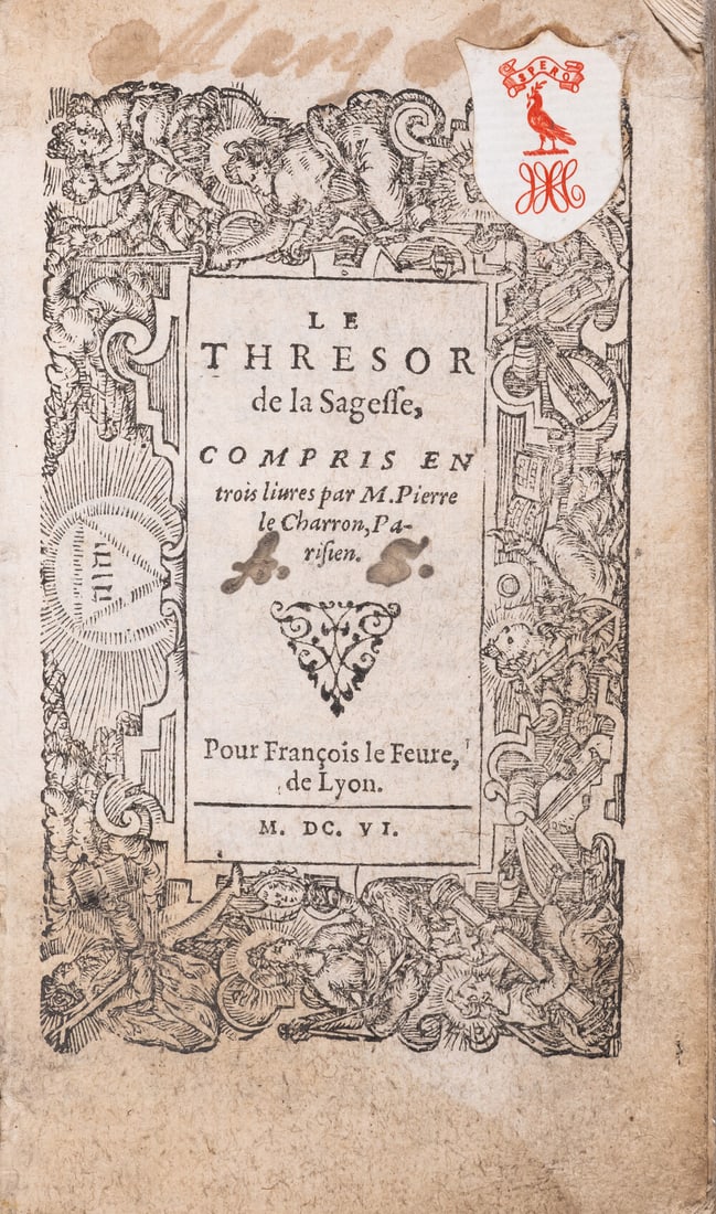 Charron (Pierre ) Le Thrésor de la Sagesse, compris en trois livres, Lyon, François Le Fèvre, (1 of 1)