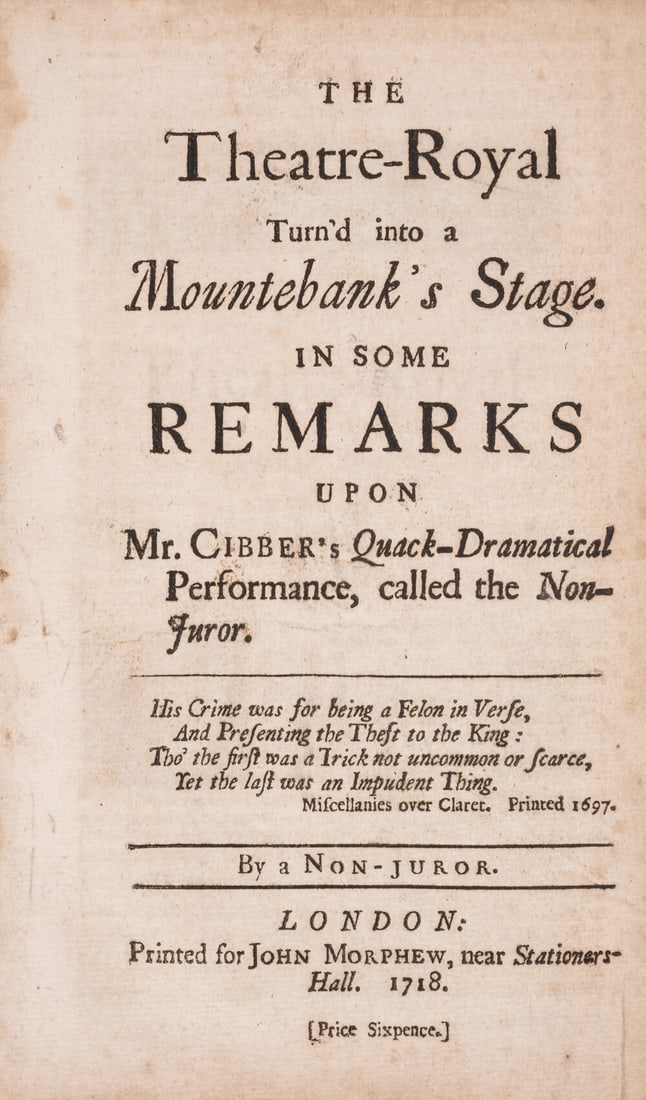 Theatre.- The Theatre-Royal turn'd into a mountebank's stage. In some remarks upon Mr. Cibber's (1 of 1)