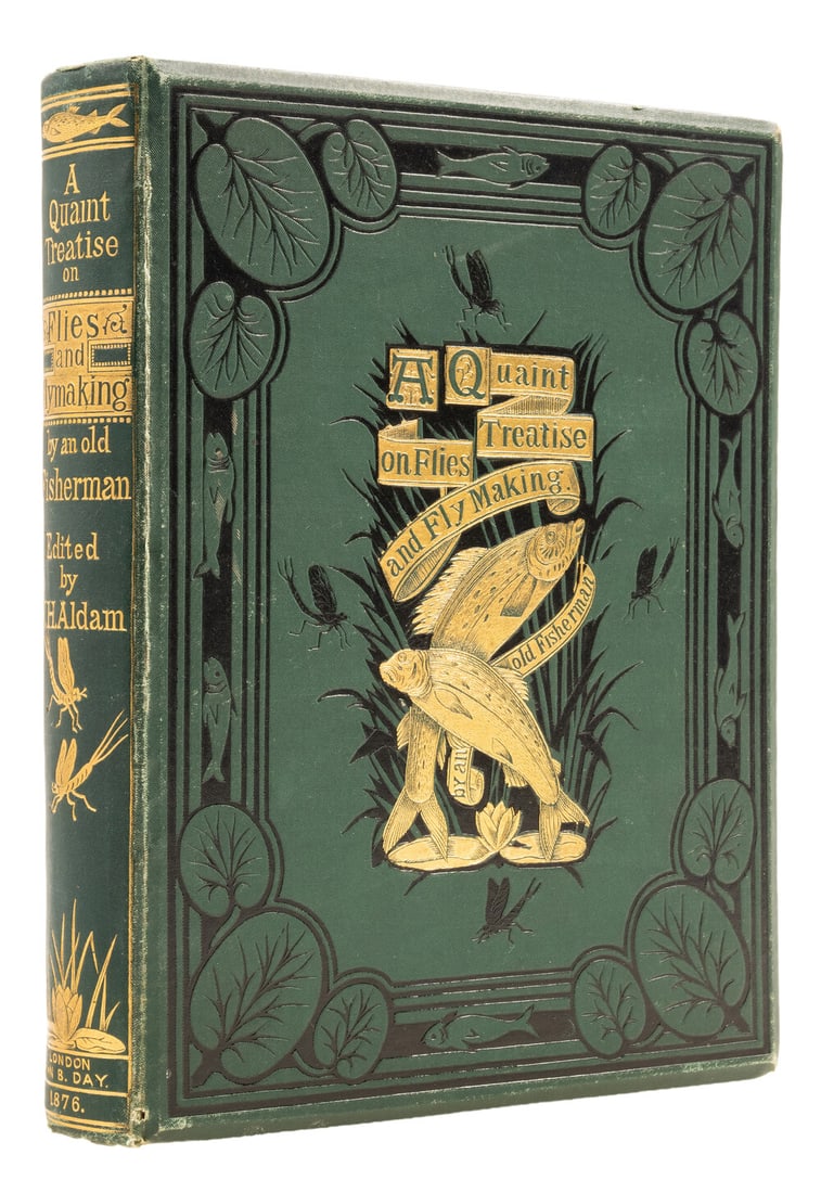Angling.- Aldam (W.H.) A Quaint Treatise on "Flees, and the Art a Artyfichall Flee Making", first (1 of 1)