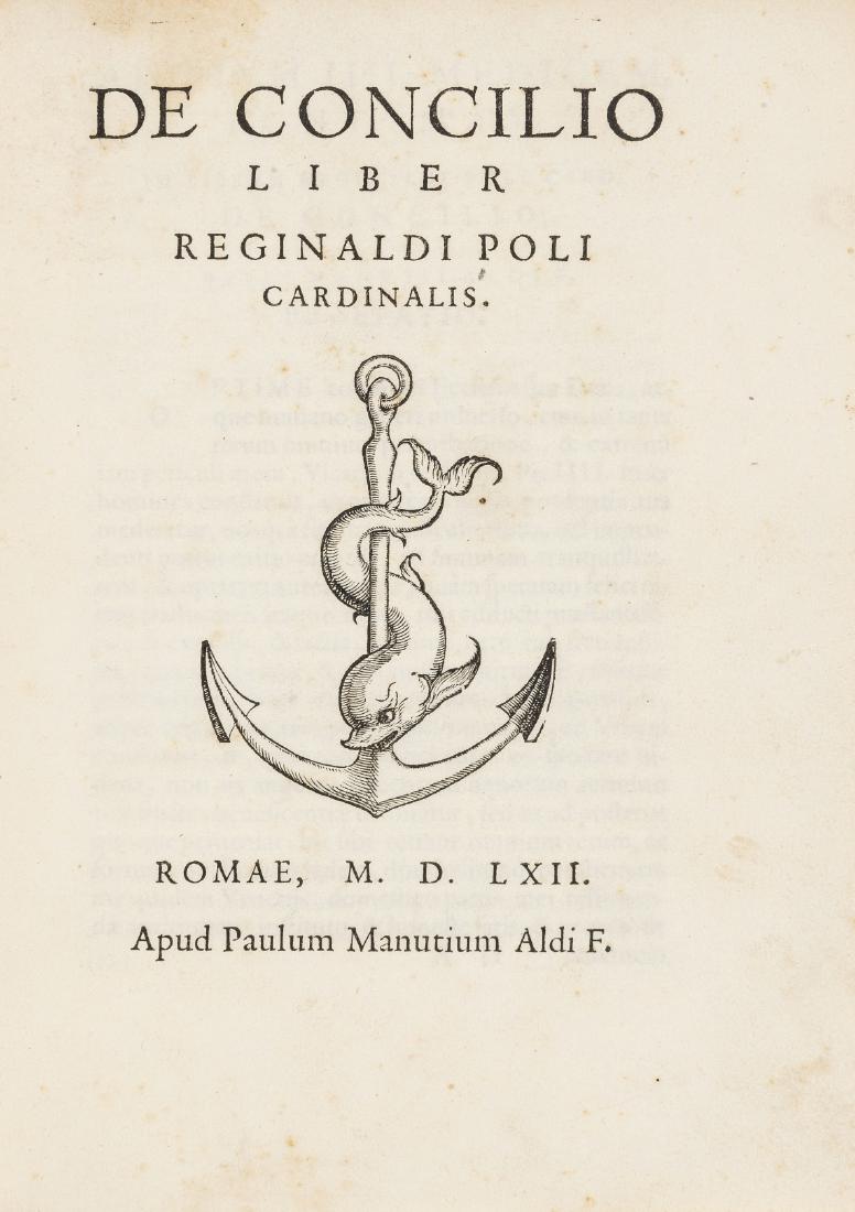 Council of Trent.- Pole (Reginald), De Concilio Liber,: Pole (Reginald, Cardinal, Archbishop of Canterbury) De Concilio Liber, collation: A-S4, first edition, first issue, with errata at end, title and final verso with woodcut printer's device, lightly fox