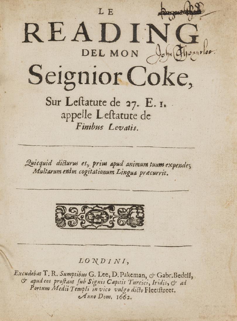 Law.- Coke (Sir Edward) Le Reading del mon Seignior: Law.- Coke (Sir Edward) Le Reading del mon Seignior Coke, first edition, lacking endpaper, previous owner's ink inscription to title, occasional ink annotations, tiny worming to blank margin of C1 and