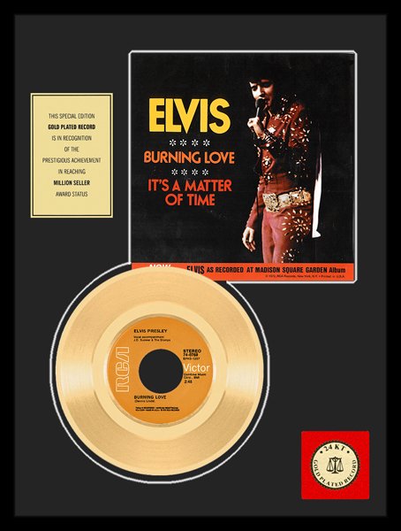 ELVIS PRESLEY ''Burning Love'' Gold Record: ELVIS PRESLEY "Burning Love" Item Profile: GOV FILE #