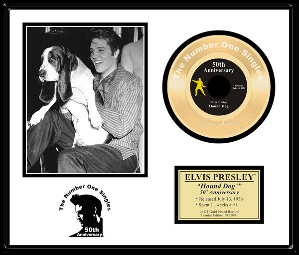 ELVIS PRESLEY ''Hound Dog '' Gold Record-50th: ELVIS PRESLEY "Hound Dog " Item Profile: GOV FILE # S-00