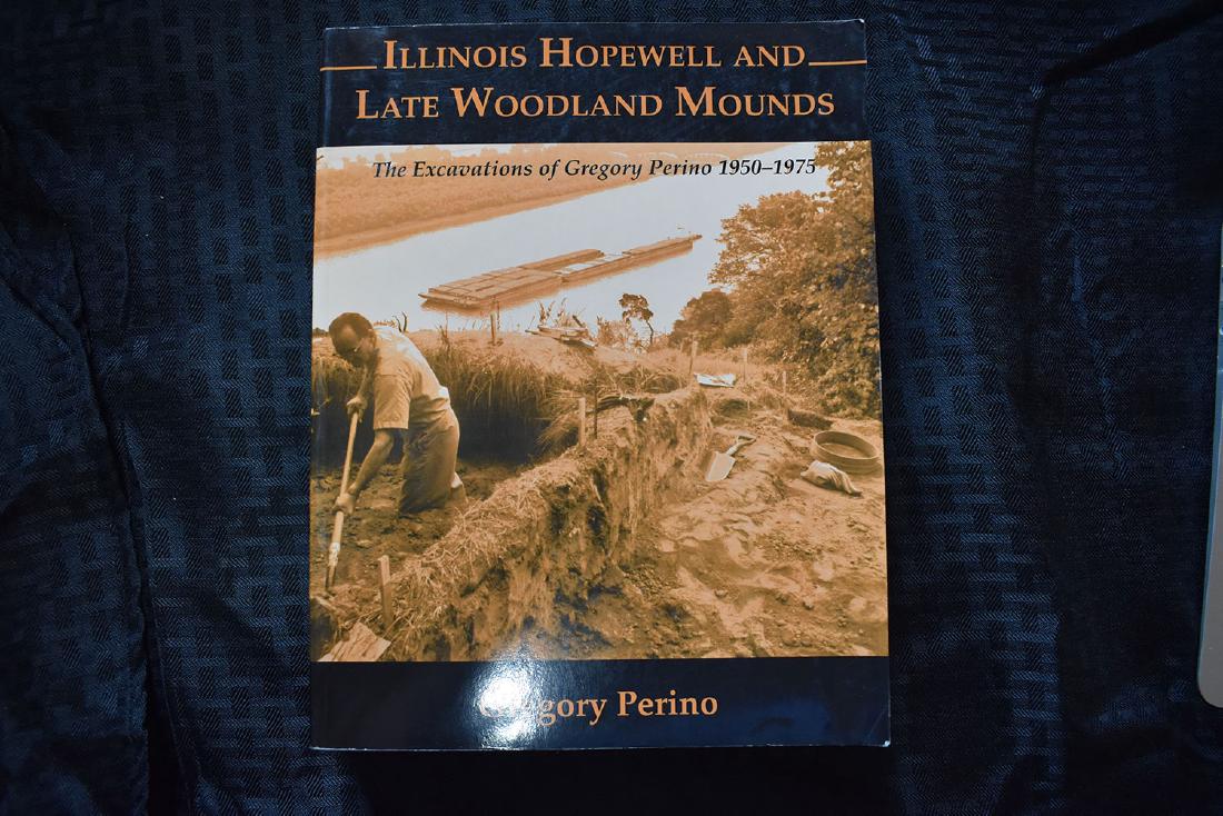 Illinois Hopewell And Late Woodland Mounds, Greg: Illinois Hopewell And Late Woodland Mounds, Greg Perino, Paperback