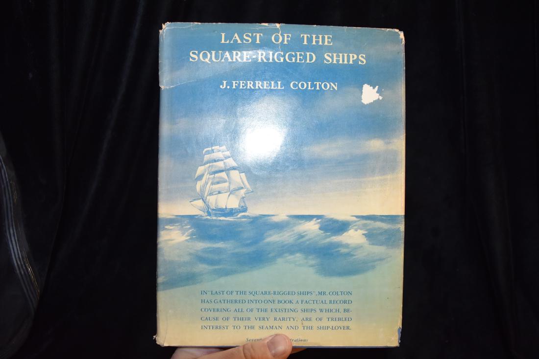 Last of the Square-Rigged Ships by J. Ferrell Colton,: Last of the Square-Rigged Ships by J. Ferrell Colton, 1937