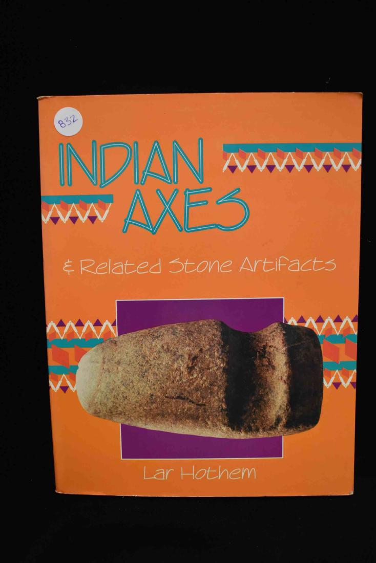 Indian Axes & Related Stone Artifacts by Lar Hothem: Indian Axes & Related Stone Artifacts by Lar Hothem