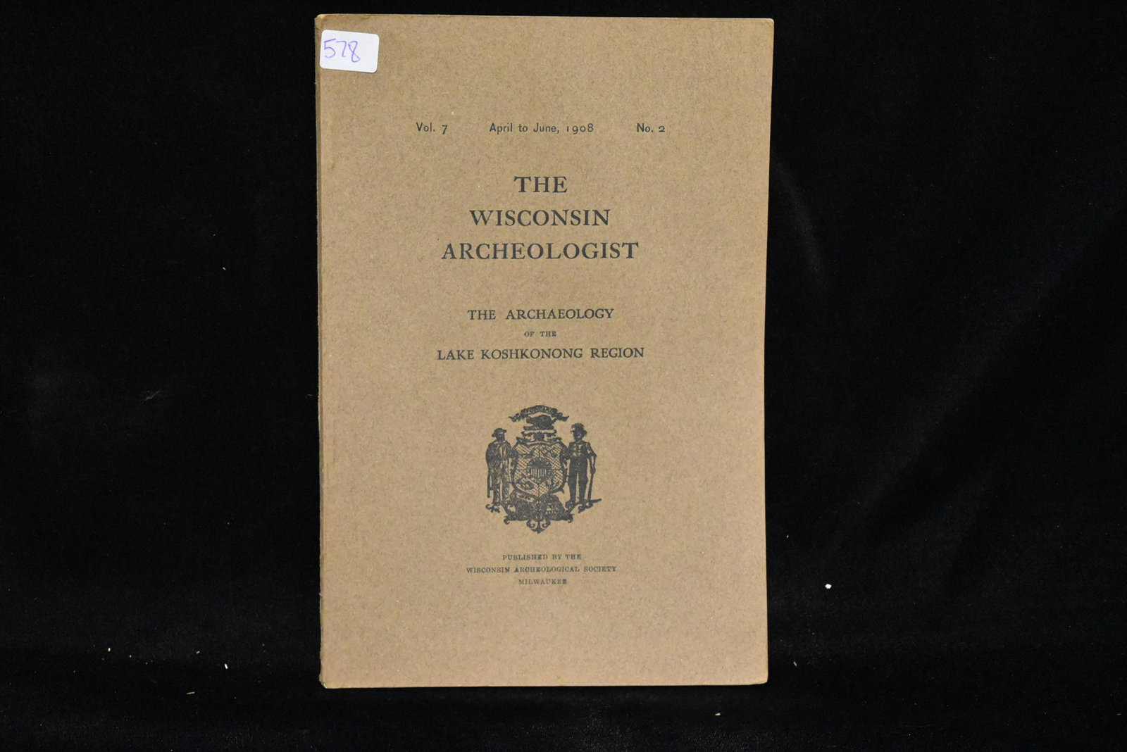 JULY 1902 Publication of The Wisconsin Archeologist,: JULY 1902 Publication of The Wisconsin Archeologist, Excellent Condition