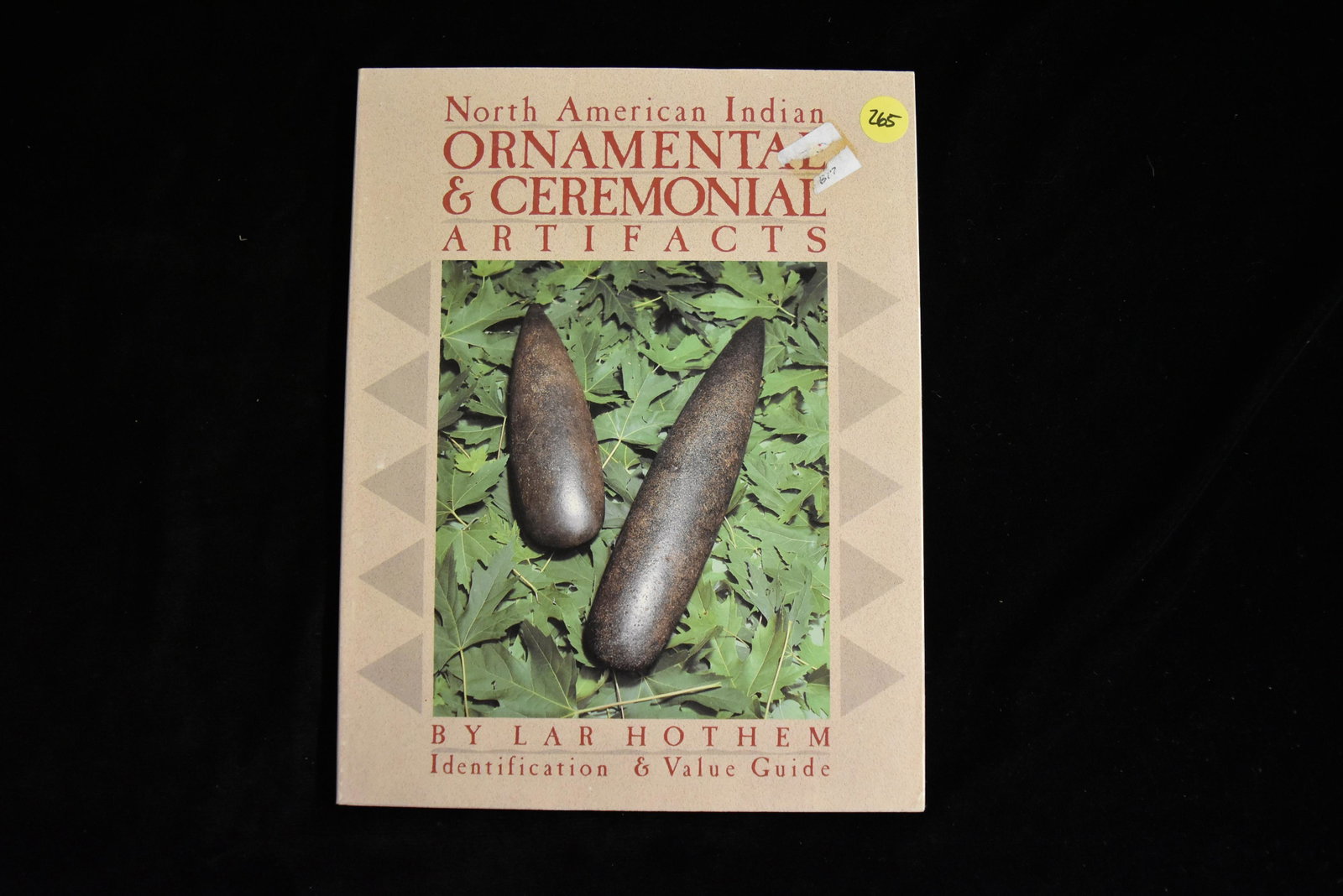 Native American Indian Ornamental & Ceremonial: Native American Indian Ornamental & Ceremonial Artifacts by Lar Hothem