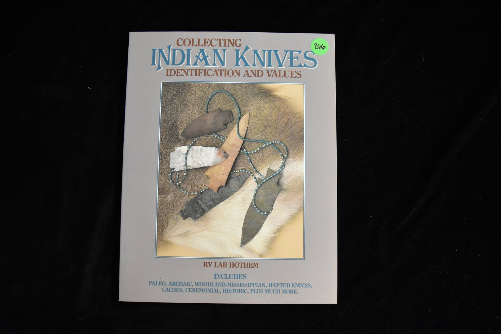 Collecting Indian Knives by Lar Hothem: Collecting Indian Knives by Lar Hothem