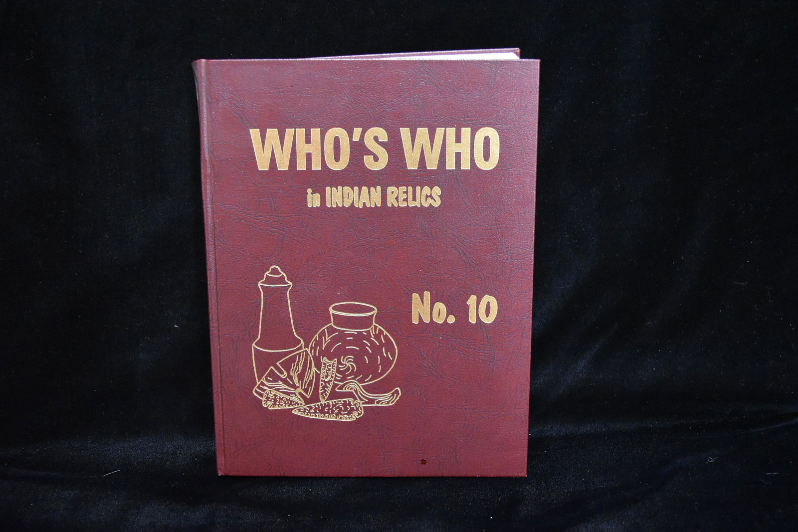 Who's Who in Indian Relics Number 10 Book (1 of 2)
