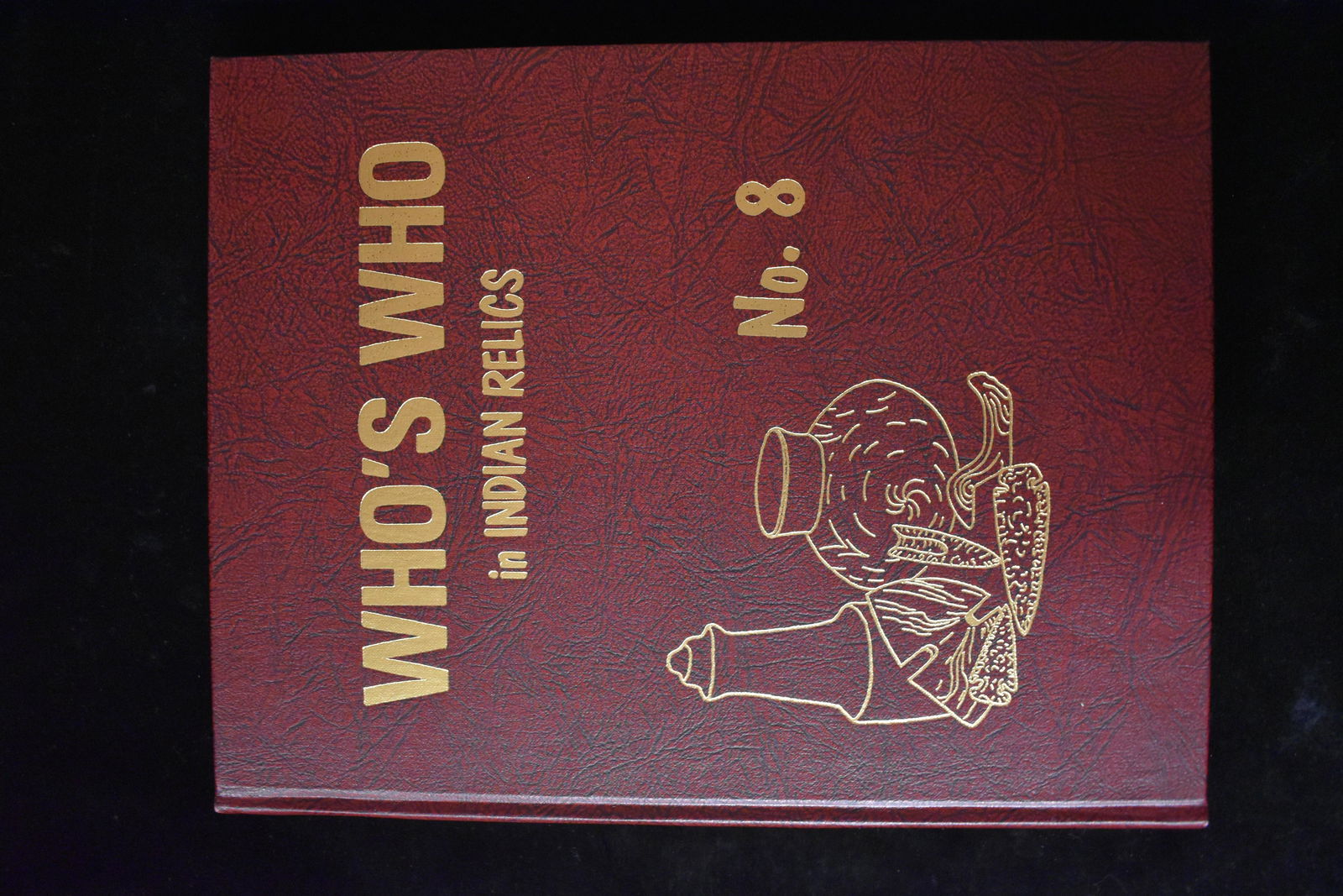 1st Edition Who's Who in Indian Relics #8 Book (1 of 2)