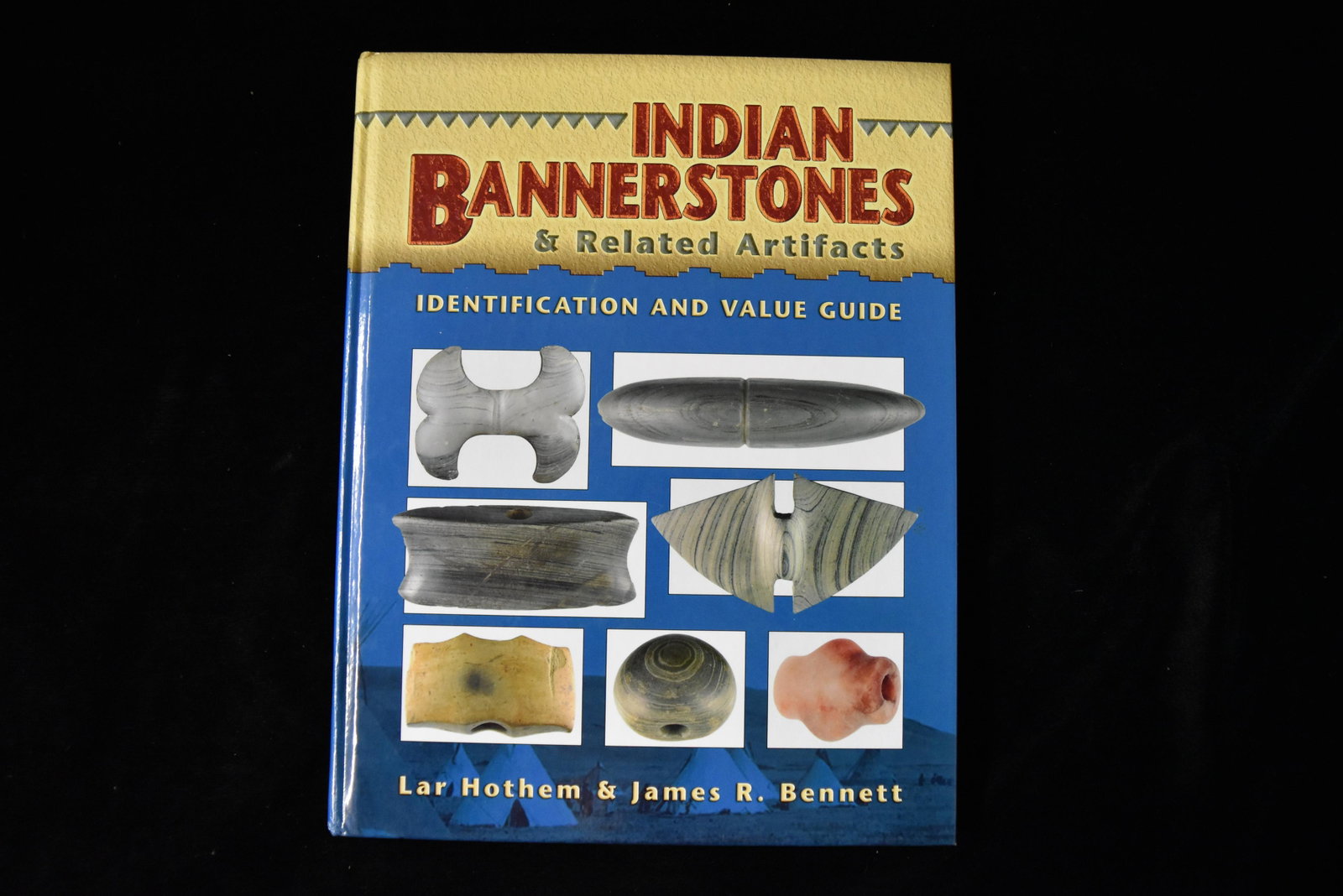 Indian Bannerstones & Related Artifacts by Lar Hothem &: Indian Bannerstones & Related Artifacts by Lar Hothem & James Bennett