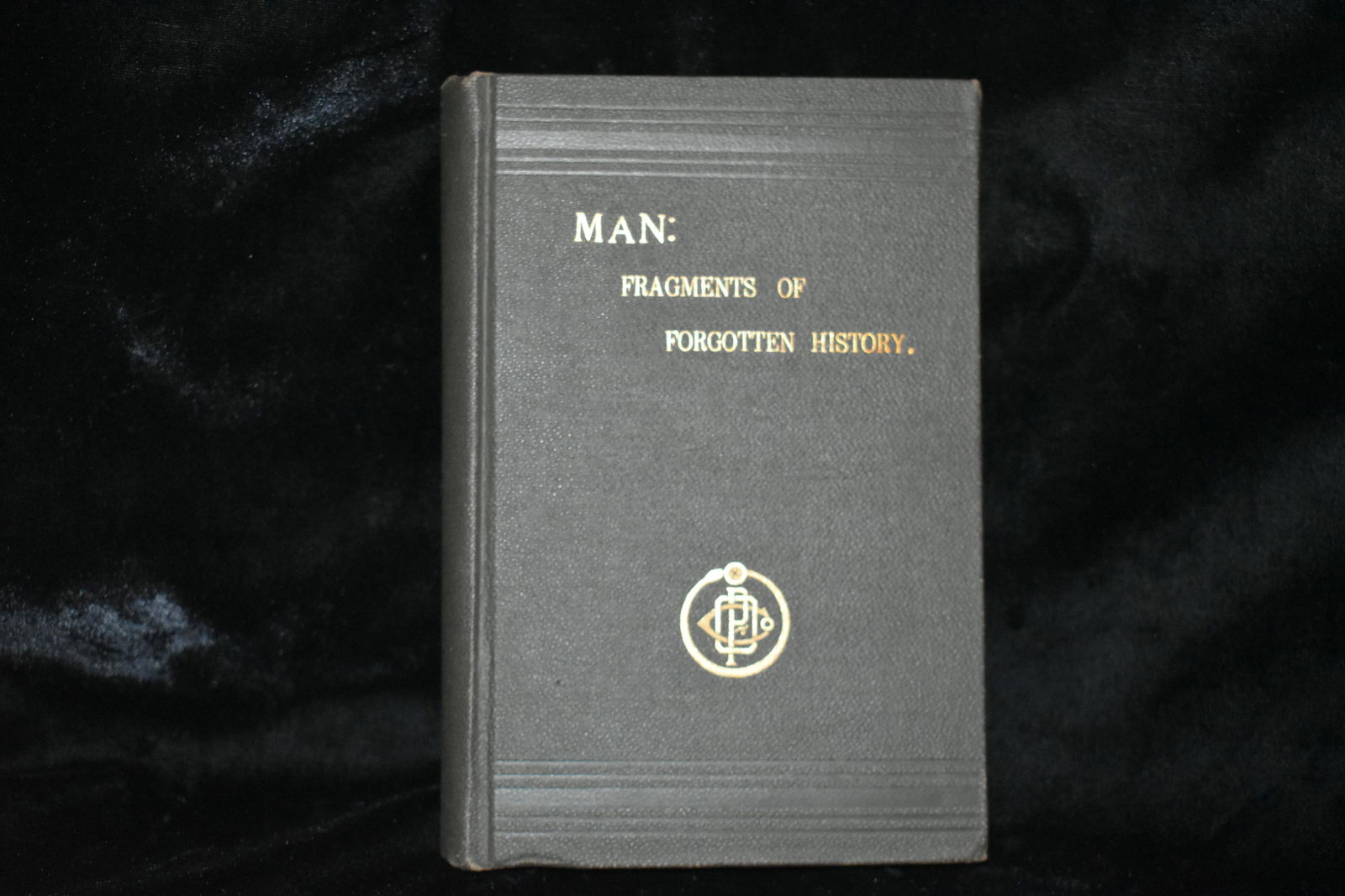 1885 MAN: FRAGMENTS OF FORGOTTEN HISTORY by Two Chelas (1 of 2)