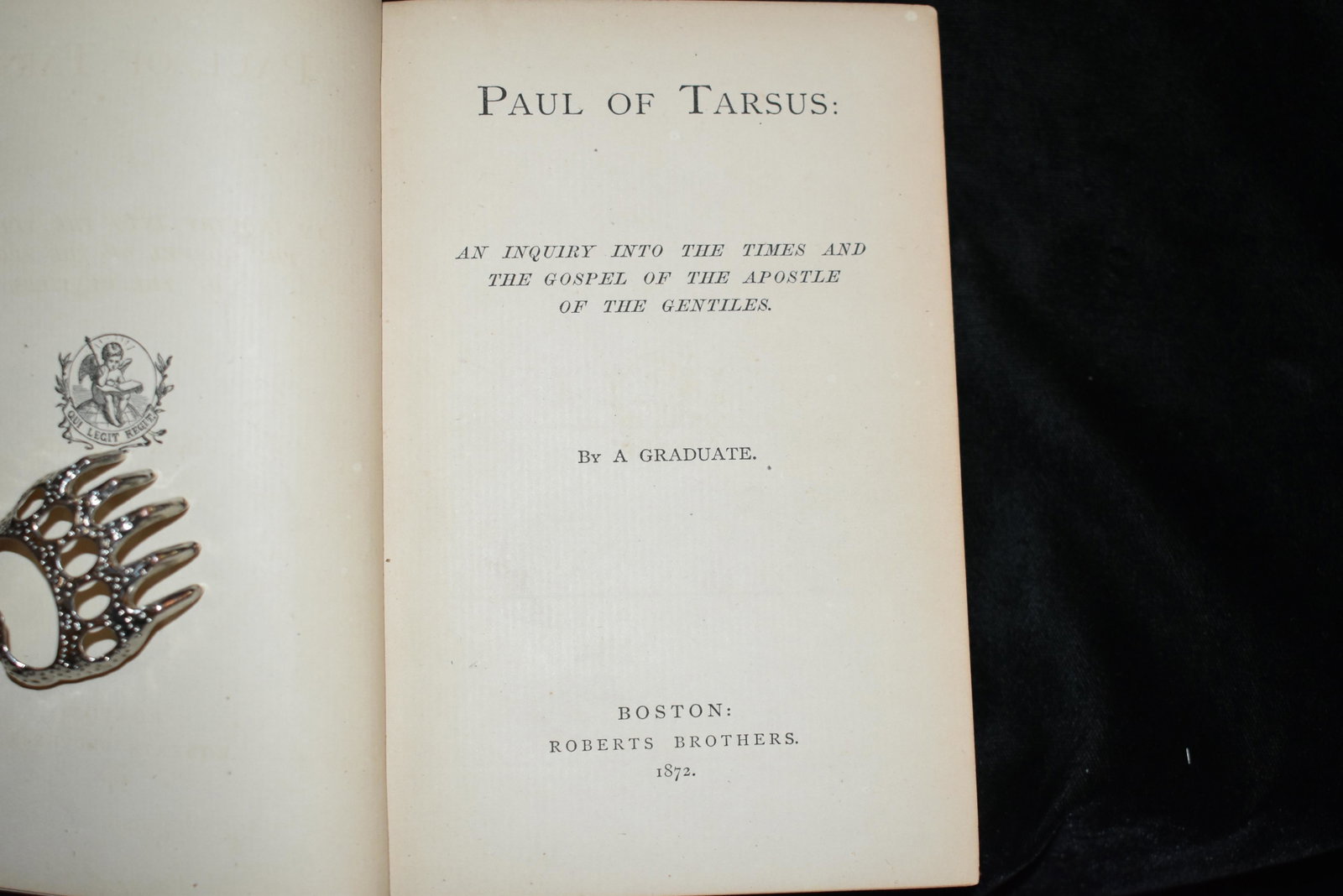 PAUL OF TAURUS 1872 by "A Graduate": PAUL OF TAURUS 1872 by "A Graduate". Boston: Roberts Brothers 1872. An inquiry into the times and the gospel of the apostle of the gentiles. Publishers Original hardback red cloth with gold gilt. Good