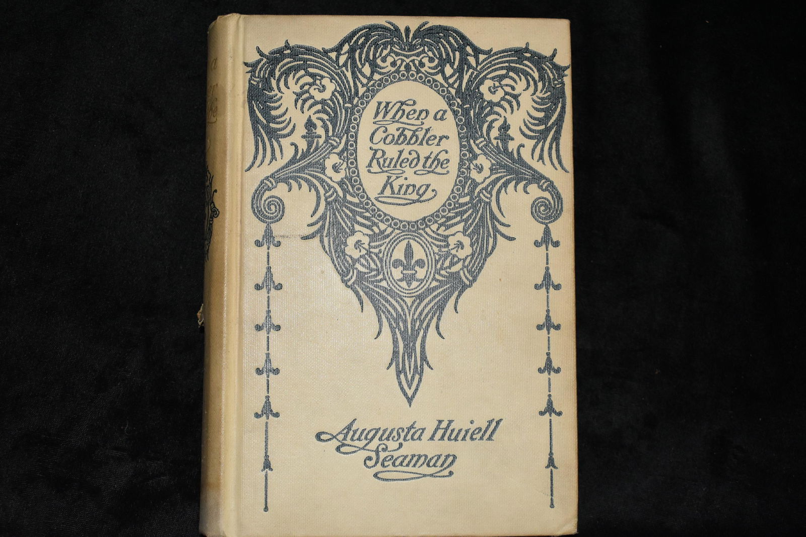 WHEN A COBBLER RULED THE KING 1911 1st Ed (1 of 4)